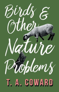 Title: Bird and Other Nature Problems, Author: T. A. Coward