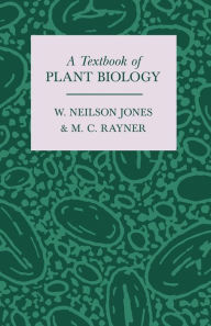 Title: A Textbook of Plant Biology, Author: M. C. Rayner