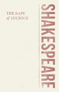 Title: The Rape of Lucrece, Author: William Shakespeare