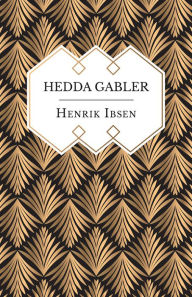 Title: Hedda Gabler, Author: Henrik Ibsen