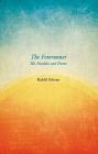 The Forerunner - His Parables and Poems