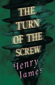 Title: The Turn of the Screw, Author: Henry James