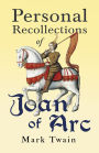 Personal Recollections of Joan of Arc