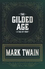 The Gilded Age - A Tale of Today