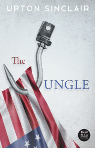 Title: The Jungle (Read & Co. Classics Edition), Author: Upton Sinclair