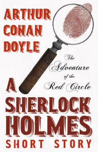 Title: The Adventure of the Red Circle - A Sherlock Holmes Short Story, Author: Arthur Conan Doyle