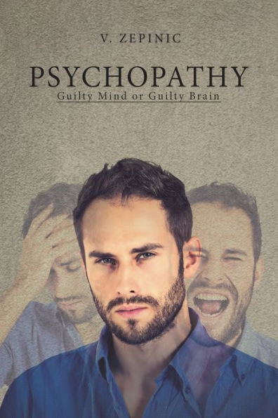 Psychopathy: Guilty Mind or Brain