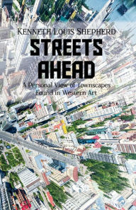 Title: Streets Ahead, Author: Kenneth Louis Shepherd
