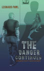 The Danger Continues
