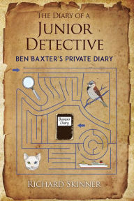 Title: The Diary of a Junior Detective/ Ben Baxter's Private Diary, Author: Richard Skinner