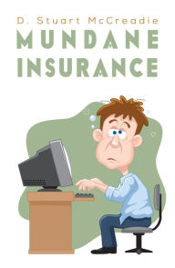 Title: Mundane Insurance, Author: D. Stuart McCreadie