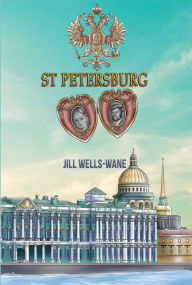 Title: St Petersburg, Author: Jill Wells-Wane