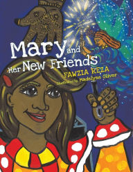 Title: Mary and Her New Friends, Author: Fawzia Reza