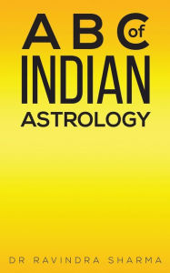 Title: A B C of Indian Astrology, Author: Sharma