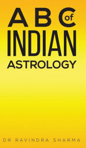 Title: A B C of Indian Astrology, Author: Sharma