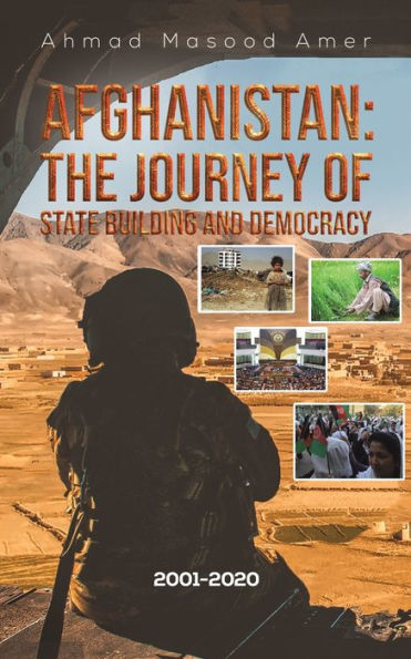 Afghanistan: The Journey of State Building and Democracy