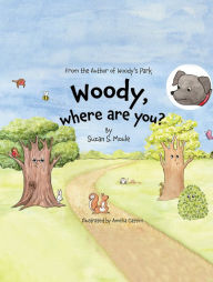 Title: Woody, Where Are You?, Author: Suzan S. Moule