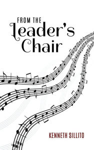 Title: From the Leader's Chair, Author: Kenneth Sillito