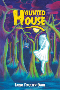 Title: Haunted House, Author: Fabio Paulsen Dahl