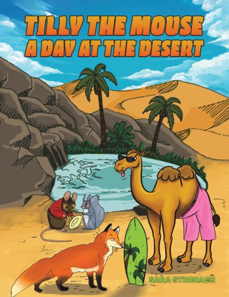 Tilly the Mouse: A Day at Desert