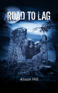 Title: Road to Lag, Author: Alison Hill