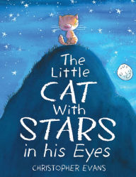 Title: The Little Cat With Stars in his Eyes, Author: Christopher Evans