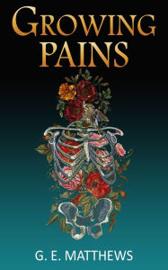 Title: Growing Pains, Author: G. E. Matthews