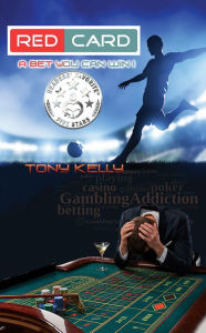 Title: Red Card: A Bet You Can Win!, Author: Tony Kelly