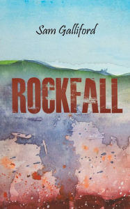 Title: Rockfall, Author: Sam Galliford