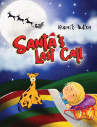 Title: Santa's Last Call, Author: Kenneth Hutton