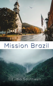 Title: Mission Brazil, Author: Lydia Southwell