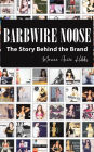 Barbwire Noose - The Story Behind the Brand