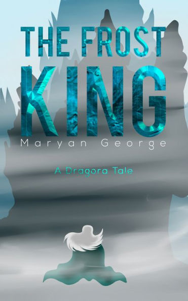 The Frost King: A Dragora Tale