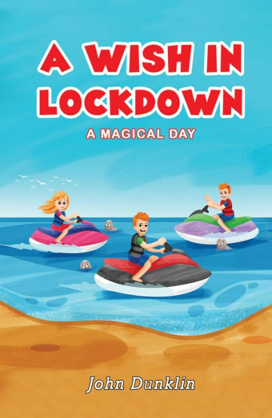 A Wish in Lockdown: A Magical Day