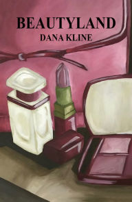 Title: Beautyland, Author: Dana Kline