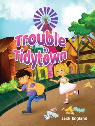 Title: Trouble in Tidytown, Author: Jack England