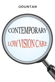 Title: Contemporary Low Vision Care, Author: Oduntan