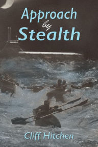 Title: Approach by Stealth, Author: Cliff Hitchen