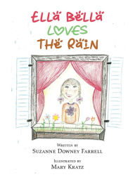 Title: Ella Bella Loves the Rain, Author: Suzanne Downey Farrell