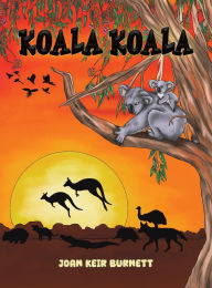 Title: Koala Koala, Author: Joan Keir Burnett