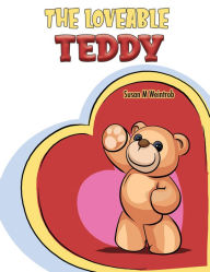 Title: The Loveable Teddy, Author: Susan M Weintrob