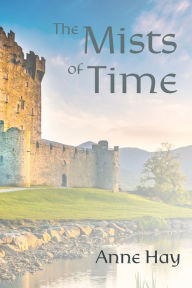 Title: The Mists of Time, Author: Anne Hay