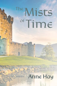 Title: The Mists of Time, Author: Anne Hay