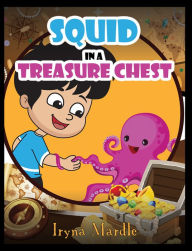 Title: Squid in a Treasure Chest, Author: Iryna Mardle