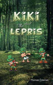 Title: Kiki and the Lepris, Author: Thomas Coleman