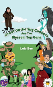 Title: Great Gathering Conkers And The Blossom Top Gang, Author: Lulu Bee