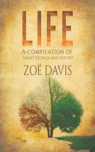Title: Life, Author: Zoë Davis