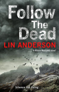 Title: Follow the Dead, Author: Lin Anderson