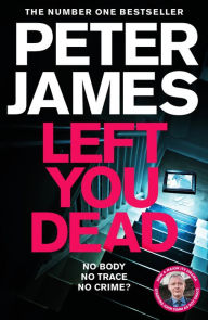 Free pdf electronics ebooks download Left You Dead: THE BRAND NEW ROY GRACE NOVEL  (English literature) by Peter James