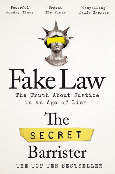 Fake Law: The Truth About Justice an Age of Lies